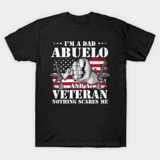 Vintage American Flag I'm A Dad Abuelo And A Veteran Nothing Scares Me Happy Fathers Day Veterans Day T-Shirt